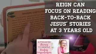 Reign Can Focus on Reading Back-To-Back Jesus' Stories at 3 Years Old | Best Buy Book for Kids
