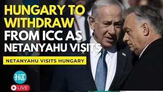 Live | Hungary to withdraw from ICC as Israel&rsquo;s Netanyahu visits | Viktor Orb&aacute;n Live