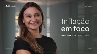 ONDE INVESTIR EM MAIO | CARTEIRA C6