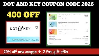 Dot and key coupon code 2026 || 400 off + 2 free gift offer || dot & key coupon 20% off
