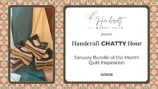Quilt inspiration for our January Bundle of the Month | Ep. 5 Handcraft Happy Hour