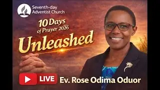 DAY 10: PRACTICE RADICAL GENEROSITY|| UNLEASHED || EV. ROSE ODIMA ODUOR || 10 DAYS OF PRAYER