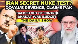 Iran's Nuclear Test TRIGGERS Earthquake ? | Pak Army BLAMES India | India's MASSIVE Defense Budget