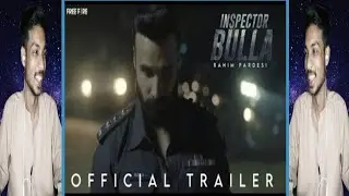 INSPECTAR BULLA Movies : Official Trailer /Rahim Pardesi / Crazy Reaction