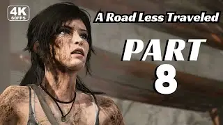 Tomb Raider Gameplay Walkthrough Part 8 &ndash; A Road Less Traveled