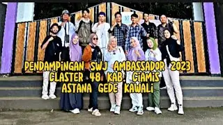Pendampingan SWJ Ambassador 2023 Claster 48 Kab.Ciamis||Eksplore Astana Gede Kawali