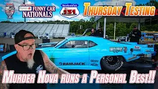 Funny Car Nationals at US 131 Thursday Testing - Murder Nova runs Personal Best