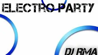 Electro Party - DJ RMAT 🎶