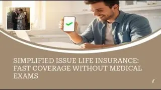 Simplified Issue Life Insurance: Fast Coverage Without Medical Exams