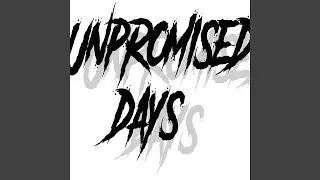 Unpromised days