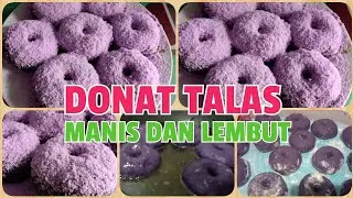 Cara Membuat Donat Talas Yang Manis, Lembut Dan Empuk
