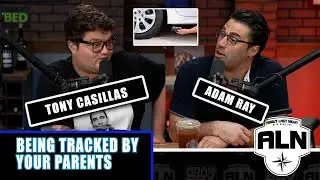 Being Tracked by Your Parents with Tony Casillas | About Last Night Podcast with Adam Ray