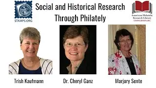 APS Stamp Chat: Social & Historical Research Through Philately with C. Ganz, T. Kaufmann, & M. Sente