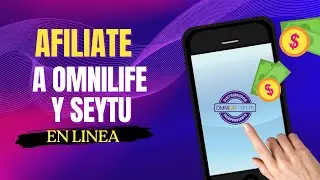 🔴 Como Afiliarse a OMNILIFE y Seytu en Linea 💸 (F&aacute;cil y R&aacute;pido)