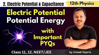 1. Electric Potential | Potential energy | 12th Physics | Electric Charges and field | #cbse  #neet