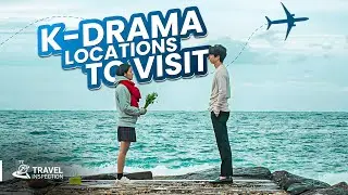 10 K-DRAMA Filming Locations You Can Visit IN REAL!