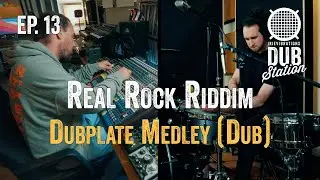 Real Rock Riddim - Dubplate Medley [DUB] 🎛️ DUBSTATION | Ep.#13