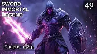 Sword Immortal Legend   Episode 49 Audio   Thunder Spear Audiobook