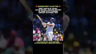 Jacab Bethall Maidan Test Century in Ashes 🚨&hearts;️#shortsfeed #cricket #cricketnews #jecabbethal#ashes