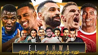 TEAM OF THE SEASON AHWA EDITION! SALAH? HAALAND? ISAK? CAICEDO? LET'S TALK!