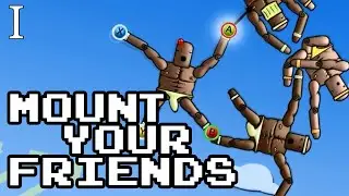 FIRST MOUNT | MOUNT YOUR FRIENDS Gameplay w/Nyk | #1