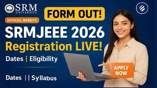 🚨 SRMJEEE 2026 Form OUT ! | Registration Link, Dates, Eligibility & Exam Pattern Explained