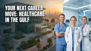 Your Next Career Move: Healthcare in the Gulf