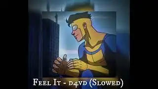 Feel It - d4vd (Slowed)