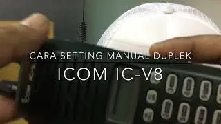 Cara Setting Duplex Secara Manual Pada Icom IC-V8
