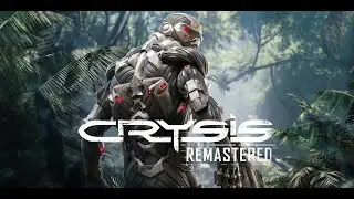 Crysis Remastered Прохождение 01 Графика 100500+