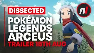 Dissected: Pok&eacute;mon Legends: Arceus Trailer - 18th August