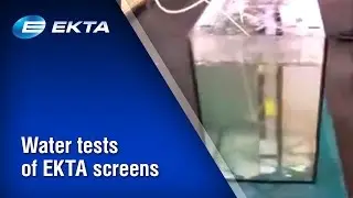 Water tests of EKTA screens