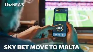 Sky Bet relocates headquarters to Malta to slash UK tax bill by as much as &pound;55m a year | ITV News