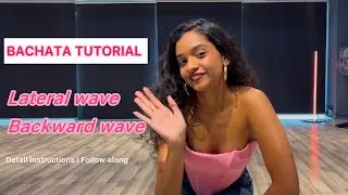 Bachata tutorial l Lateral wave l Backward wave l Follow along l