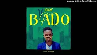 Solix _ Bado ( Official Music )