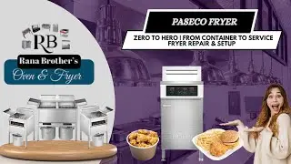 Paseco Fryer Zero to Hero | From Container to Service | Fryer Repair & Setup
