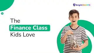 How Real Kids Are Mastering Money Skills | Financial Literacy for Kids | BrightCHAMPS