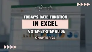 Today's Date Function in Excel | Chapter 22