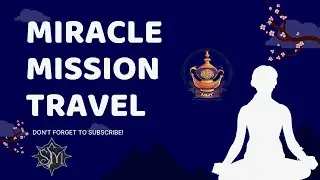 🌟 Miracle Mission Travel #200