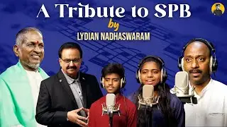 Tribute to SPB - Lydian | Amirthavarshini | Varshan | Maestro Isaignani Ilaiyaraaja | S P B
