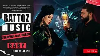 Zulaykho feat. Baron - Baby (Battoz, WHM Remix) 2025