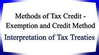 Methods of Tax Credit - Exemption and Credit Method - +91-9667714335