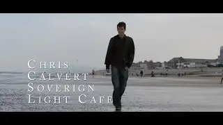 Chris Calvert 'Sovereign Light Cafe' Music Video