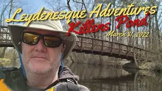 Leydenesque Adventures Killens Pond