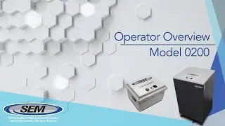 SEM Model 0200-OMD/SSD Series Operator Overview