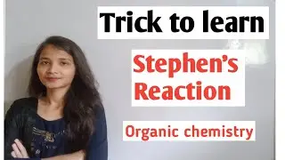 Simple trick to learn Stephen's Reaction|| class 12