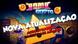 BOMB CRYPTO - TUDO SOBRE A ULTIMA ATUALIZACAO (modo aventura/marketplace)