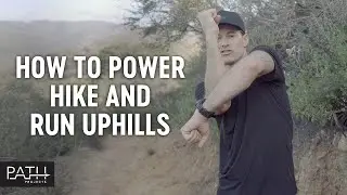 How to Power Hike and Run Uphills? | Trail Running Basics by PATH projects