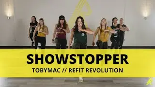 Showstopper (Capital Kings Remix) || @tobymacmusic  || Dance Fitness Choreography || @REFITREV