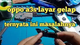 Oppo a3s layar gelap‼️ternyata ini masalahnya